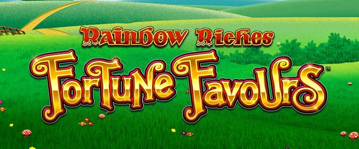 Rainbow Riches Fortune Favours von Barcrest Online Casino Echtgeld Spielen